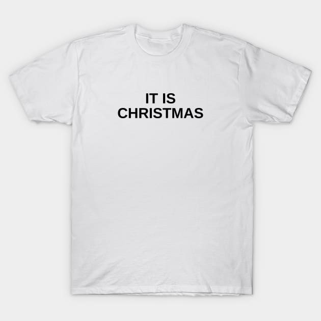 It Is Christmas The Office Joke T-Shirt by Zen Cosmos Official